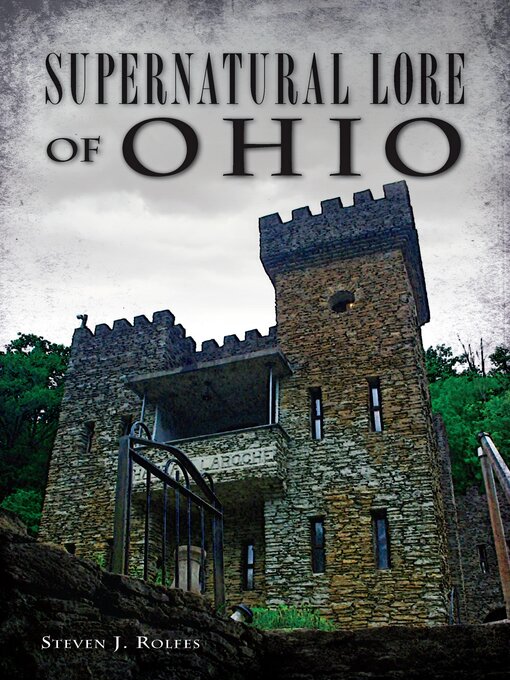 Title details for Supernatural Lore of Ohio by Steven J. Rolfes - Available